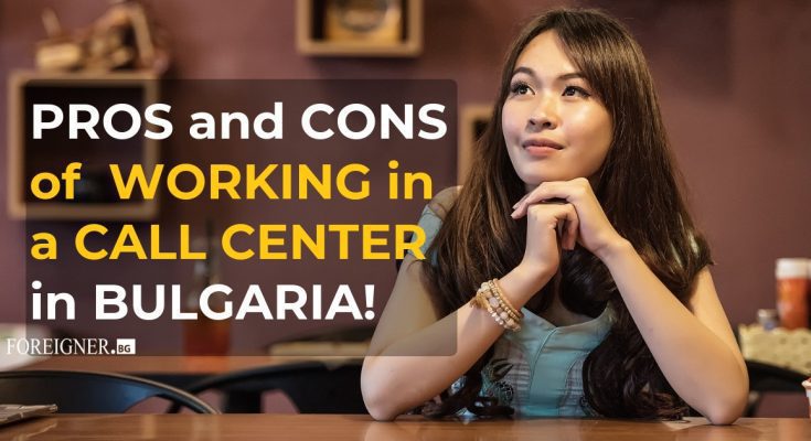 how is to work in a call center in bulgaria