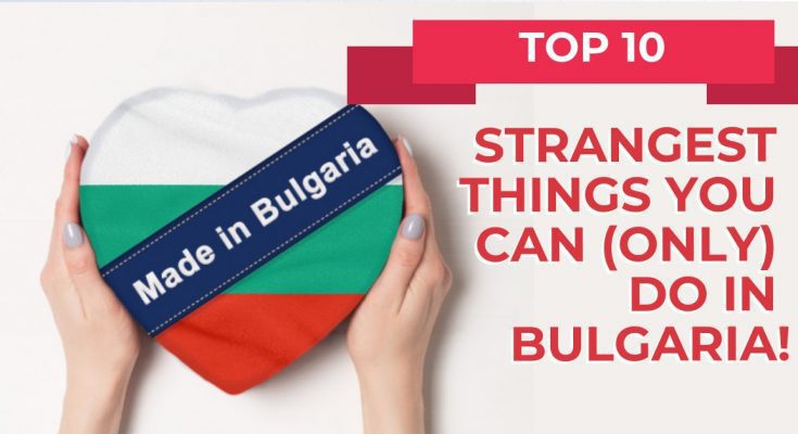 10 things you can only  do in bulgaria