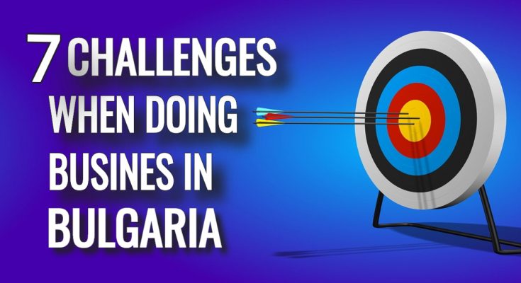 Challenges doing business in Bulgaria