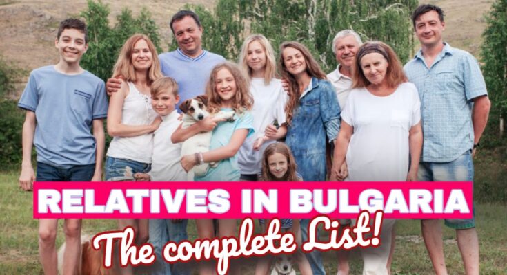 common list of family relatives in bulgaria